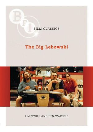 [BFI Film Classics 01] • The Big Lebowski (BFI Film Classics)